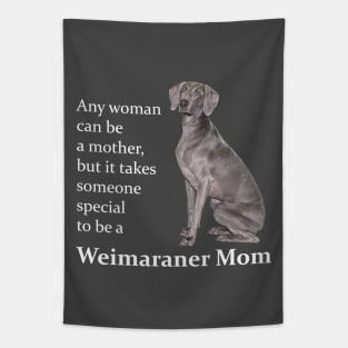 Weimaraner Mom Tapestry