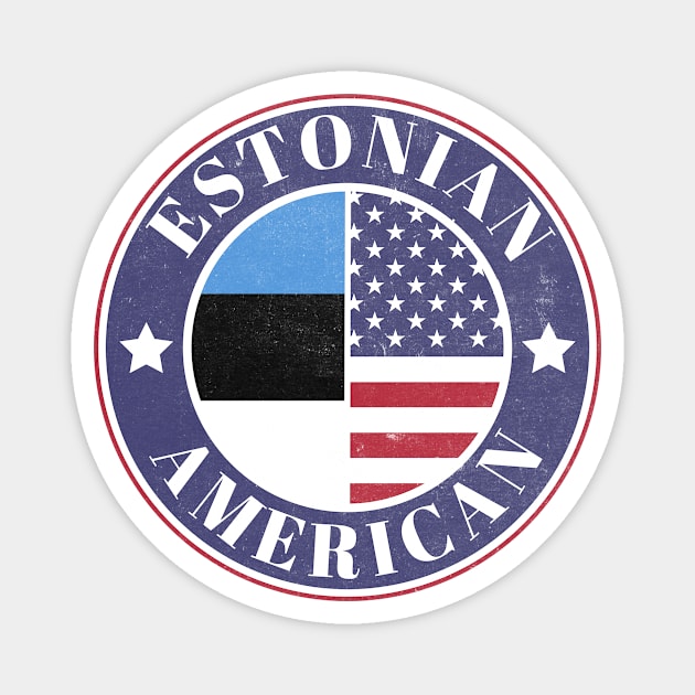 Proud Estonian-American Badge - Estonia Flag Magnet by Yesteeyear