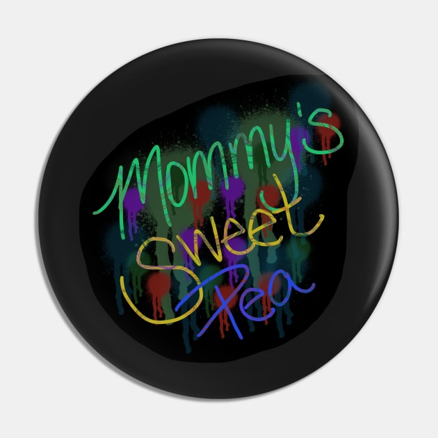 Mommy’s sweet pea Pin by LHaynes2020