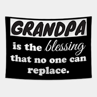 Grandpa is the blessing that no one can replace Tapestry