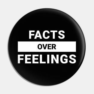 Facts Over Feelings Pin