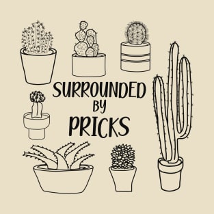 Surrounded by Pricks Cactus Pun T-Shirt