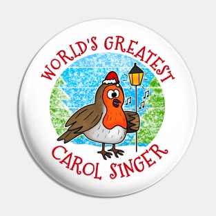 World's Greatest Carol Singer Christmas Robin Xmas 2022 Pin