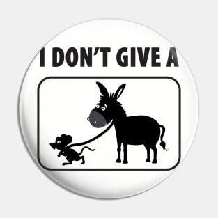 I Don't Give a Rats Ass Pin