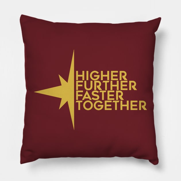 higher further faster together Pillow by spaceface