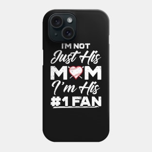 Im Not Just His Mom Number 1 Fan Funny Mom Baseball T-Shirt Phone Case