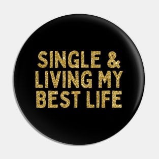 Single & Living My Best Life, Singles Awareness Day Pin