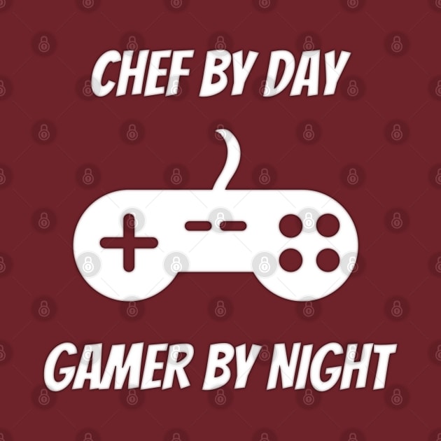 Chef By Day Gamer By Night by Petalprints