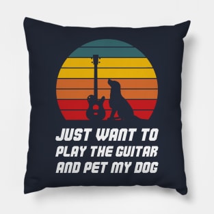 Just Want To Play The Guitar And Pet My Dog Pillow