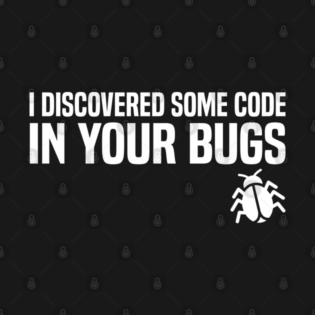 I Discovered some code in your Bugs by MilotheCorgi