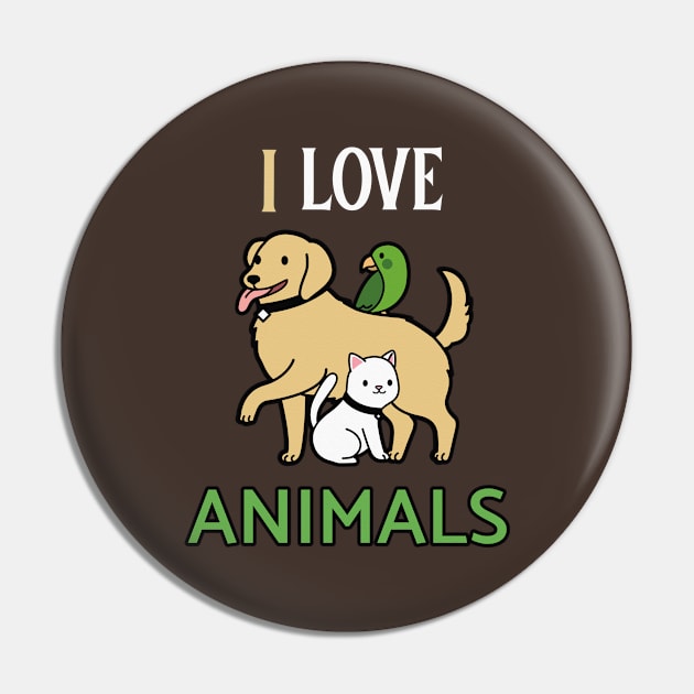 I LOVE ANIMALS Pin by GreatSeries