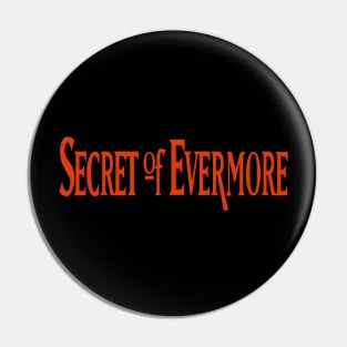 Secret of Evermore Pin