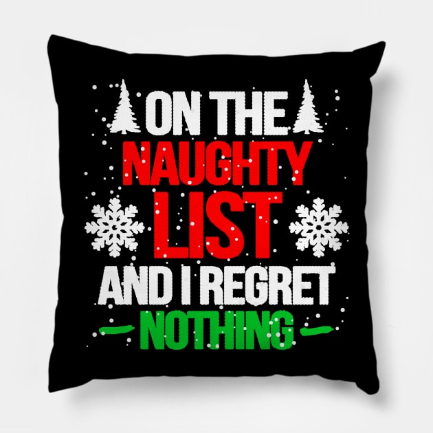 On The Naughty List and I Regret Nothing Snow Winter Pillow by Design Malang