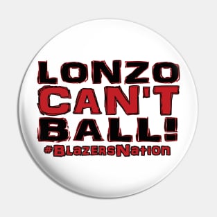 Lonzo Ball Lonzo Can't Ball Portland Edition Pin