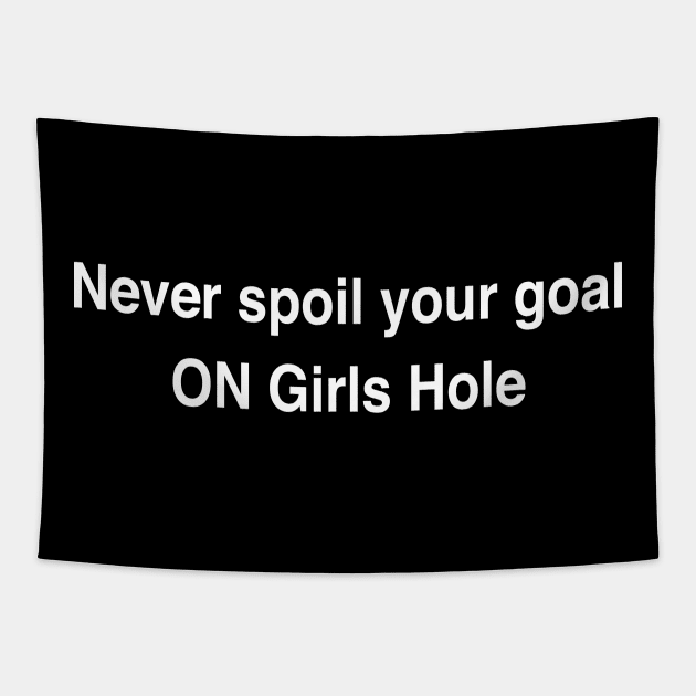 Never spoil your goal Tapestry by TheCosmicTradingPost