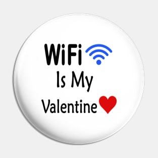 wifi is my valentine Pin