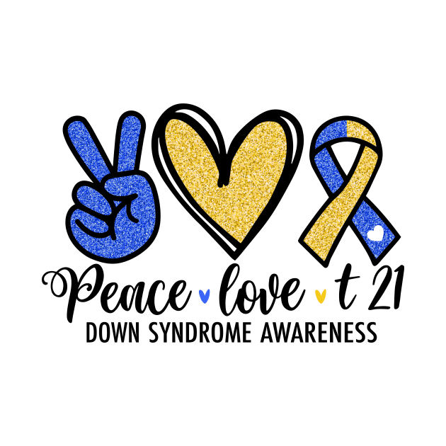 Peace Love T21 World Down Syndrome Day Awareness 21 March by Henryan