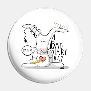 A Bad Hare Day Pin