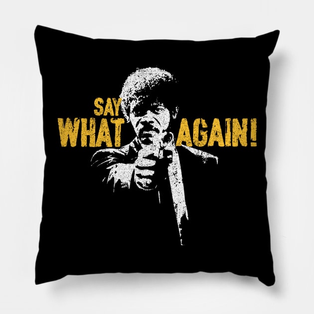 Say What Again! - Jules Winnfield Pillow by huckblade