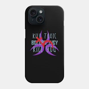 Kill toxic Phone Case