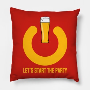 LET'S START THE PARTY Pillow