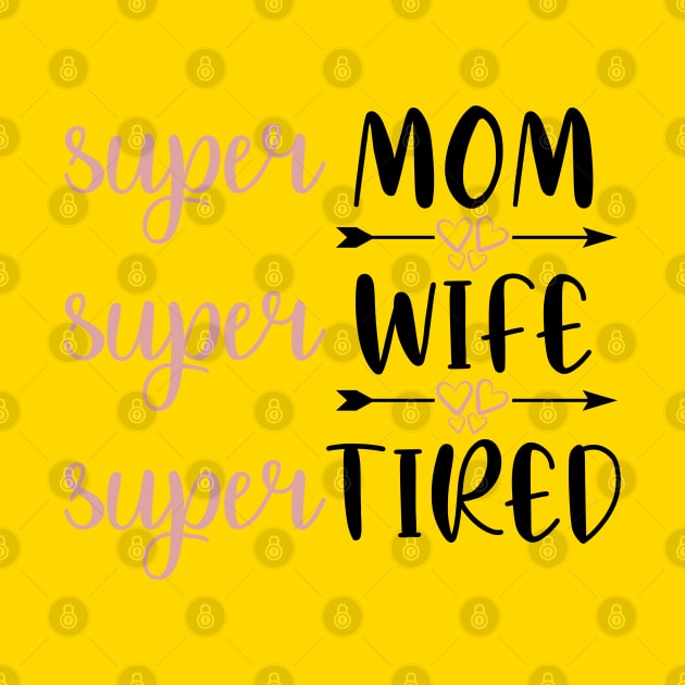 Super mom, super wife, super tired by Dylante