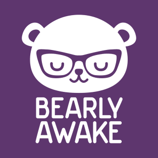 Bearly Awake T-Shirt