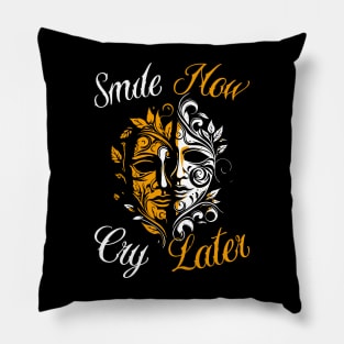 Smile now Cry Later Drama Masks Pillow