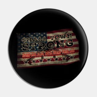 Vintage Flag Small Town Strong Pin