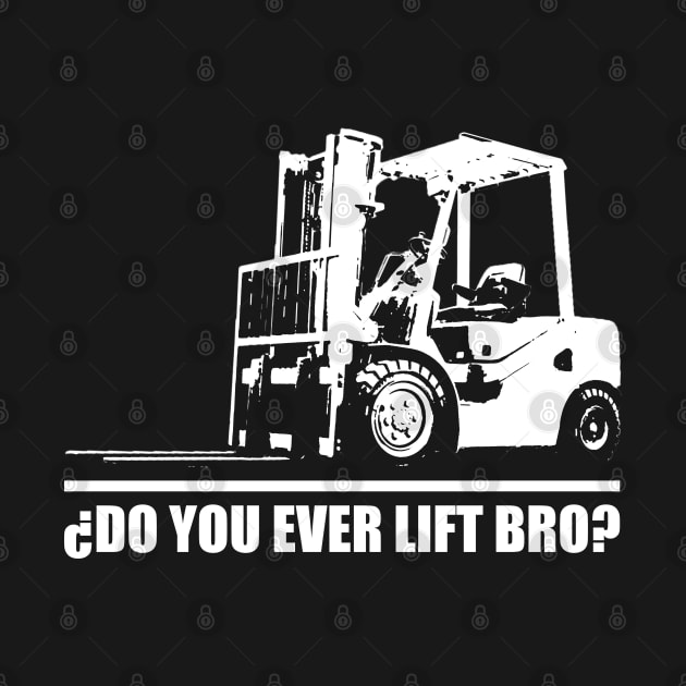 Do you Forklift Bro by nickbeta