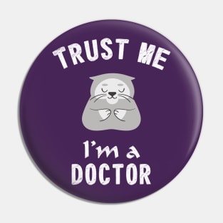 Trust me, I'm a doctor Pin