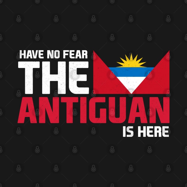 Have No Fear, The Antiguan is Here by Jamrock Designs