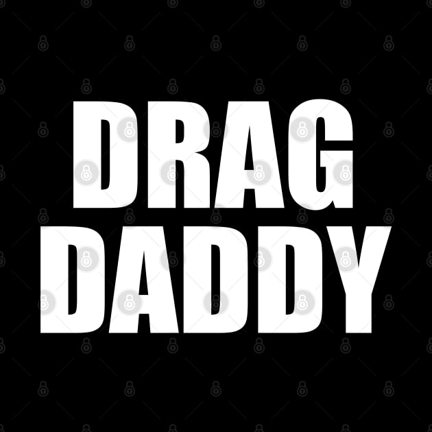 Drag Daddy by CKline