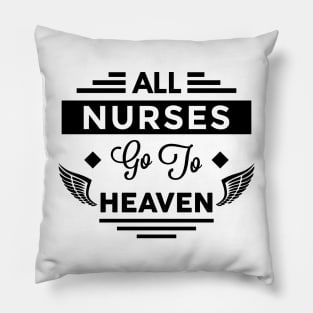 All Nurses Go To Heaven Pillow