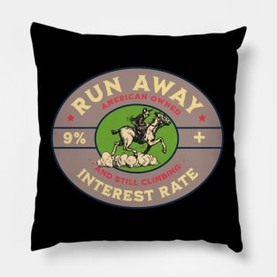 Run Away Interest Rate Pillow