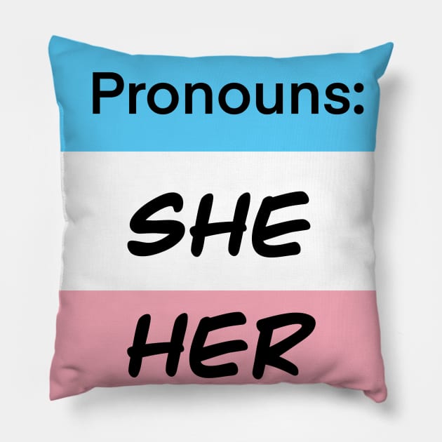 Trans She Her Pillow by Interrobang