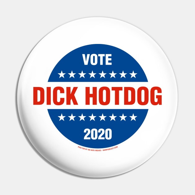 Dick Hotdog 2020 Pin by We Hate Movies