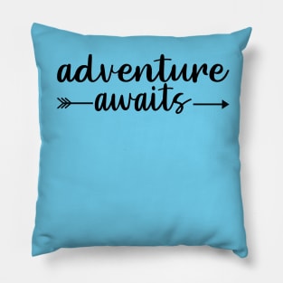 Adventure Awaits Pillow