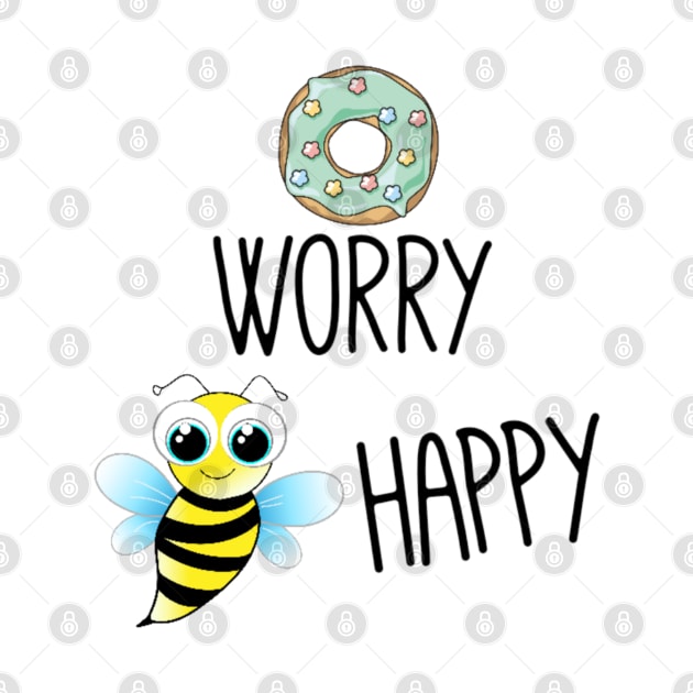 Donut worry bee happy by Bernesemountaindogstuff