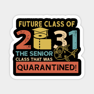 Future Class Of 2031 The Senior Quarantined Magnet