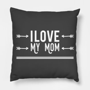 I Love My Mom Pillow