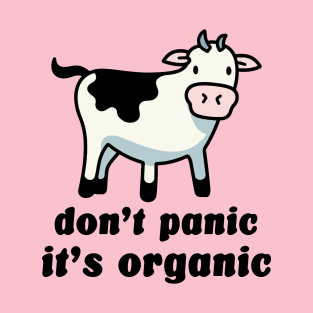 Don't Panic It's Organic T-Shirt