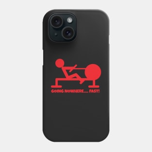 Going Nowhere... Fast! Phone Case