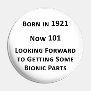 Born in 1921 Now 101 Pin