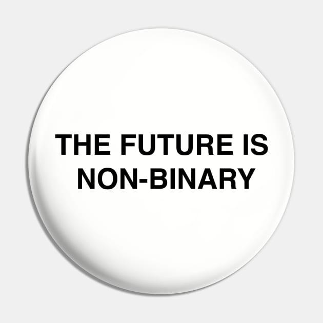 The Future is Non-Binary - NB Pride shirt Pin by adorpheus