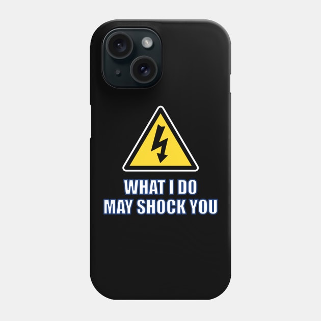 Shock You Electrical Engineering Engineer Day 2020 Phone Case by doodlerob