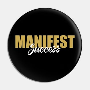 Manifest Success Pin