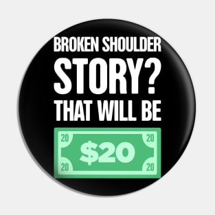 Story Dislocated Broken Shoulder Gift Pin