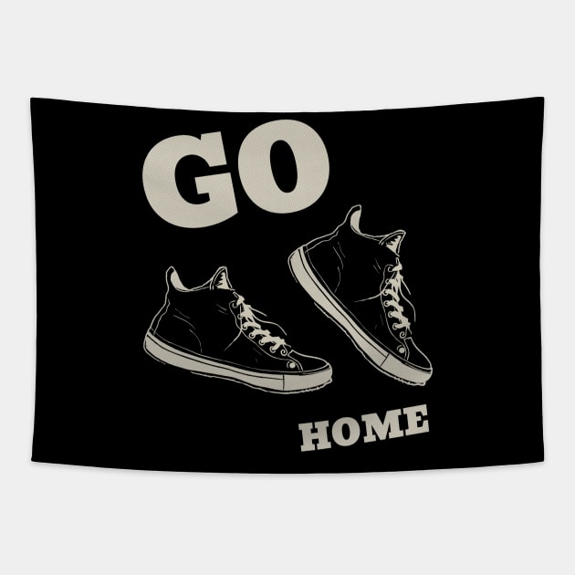 Sneakers 'Go Home' - Unique Footwear Designs for the Bold and Adventurous Tapestry by VectorAD