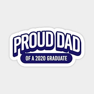 Proud Dad of a 2020 Graduate Magnet